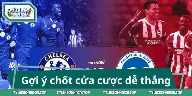 Gợi ý chốt cửa cược dễ thắng